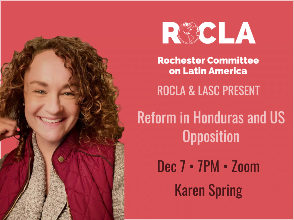 ROCLA Dec 2022 - Reform in Honduras and US Opposition at 7PM with Karen Spring