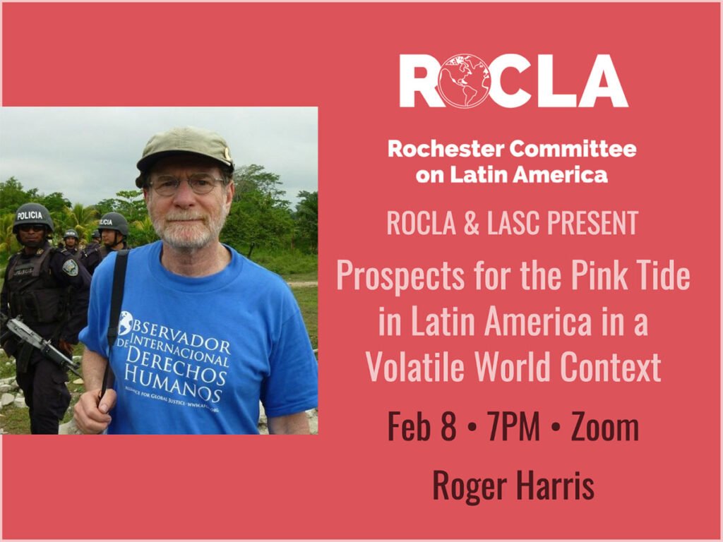 ROCLA Monthly Program for February 2023 Prospects for the Pink Tide in Latin America in a Volatile World Context
